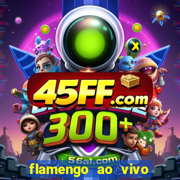 flamengo ao vivo multi tv